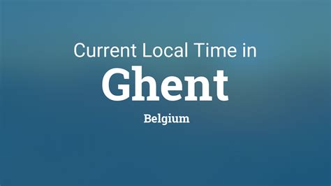 ghent belgium local time